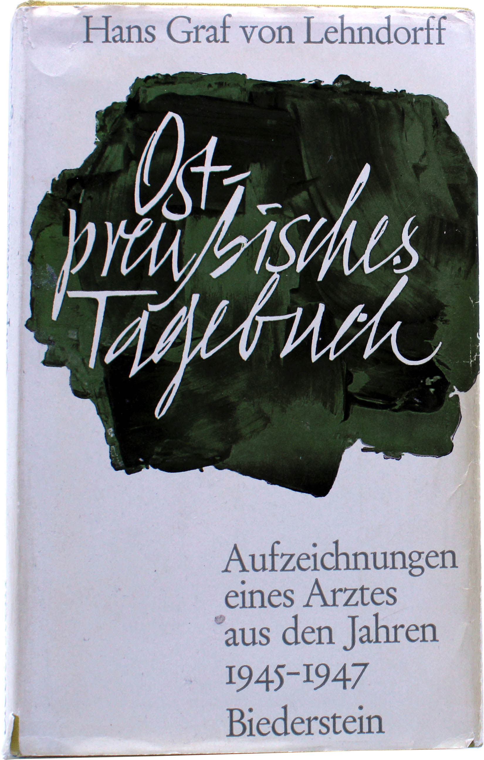 Hoppla great stuff! Hans Graf von Lehndorff Ostpreußisches Tagebuch Aufzeichnungen eines
